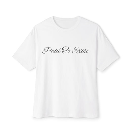 Paid To Exist