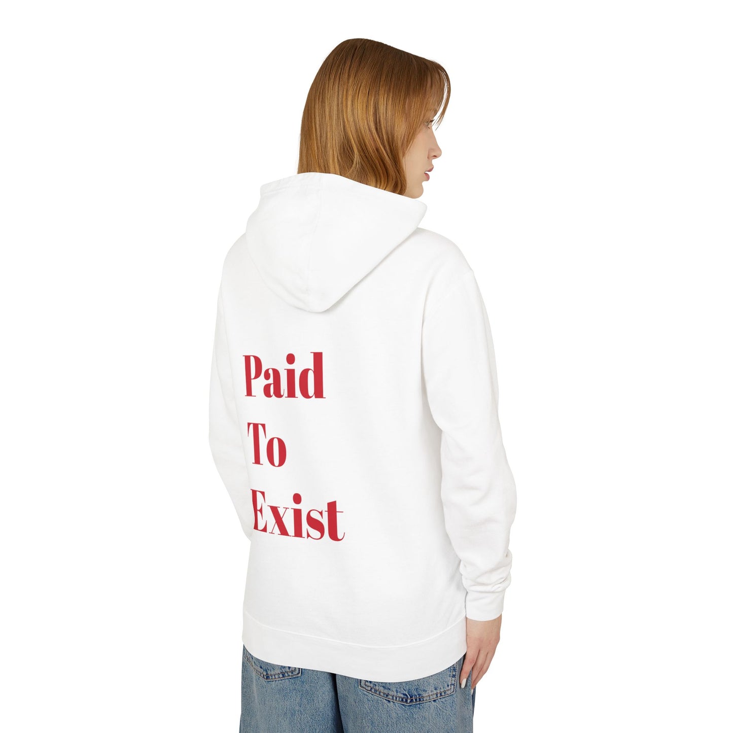 Paid To Exist Red Writing Hoodie