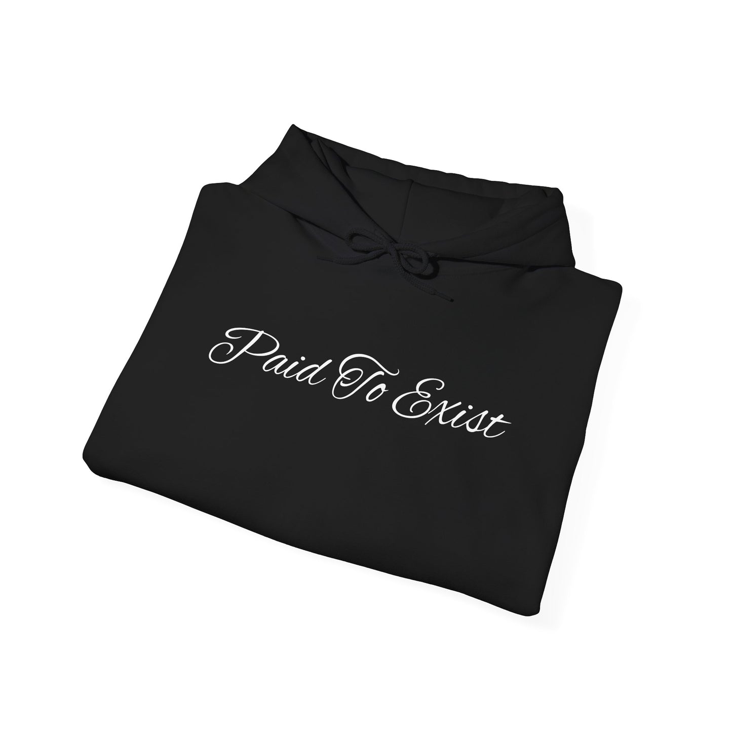 Paid To Exist Hoodie Black