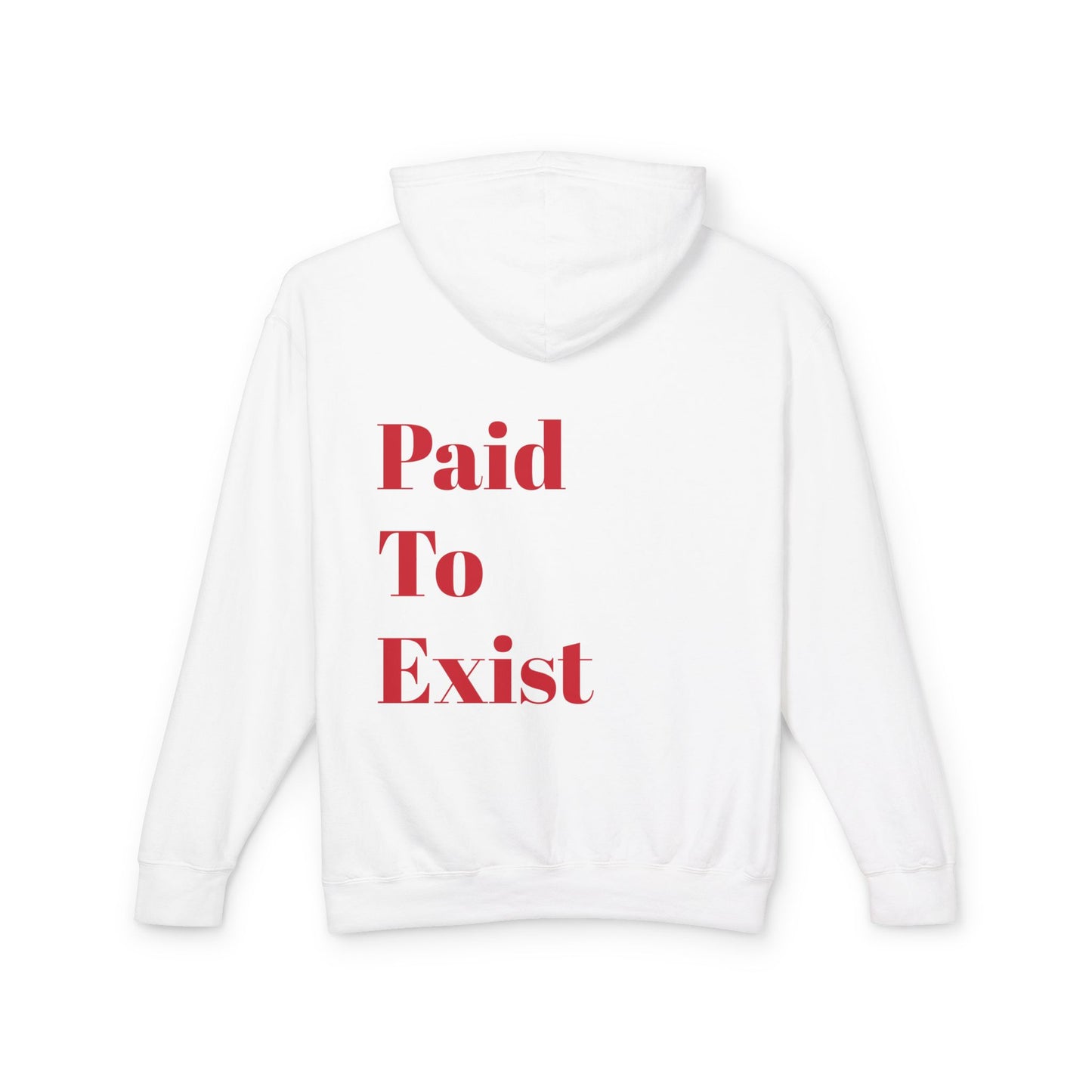 Paid To Exist Red Writing Hoodie