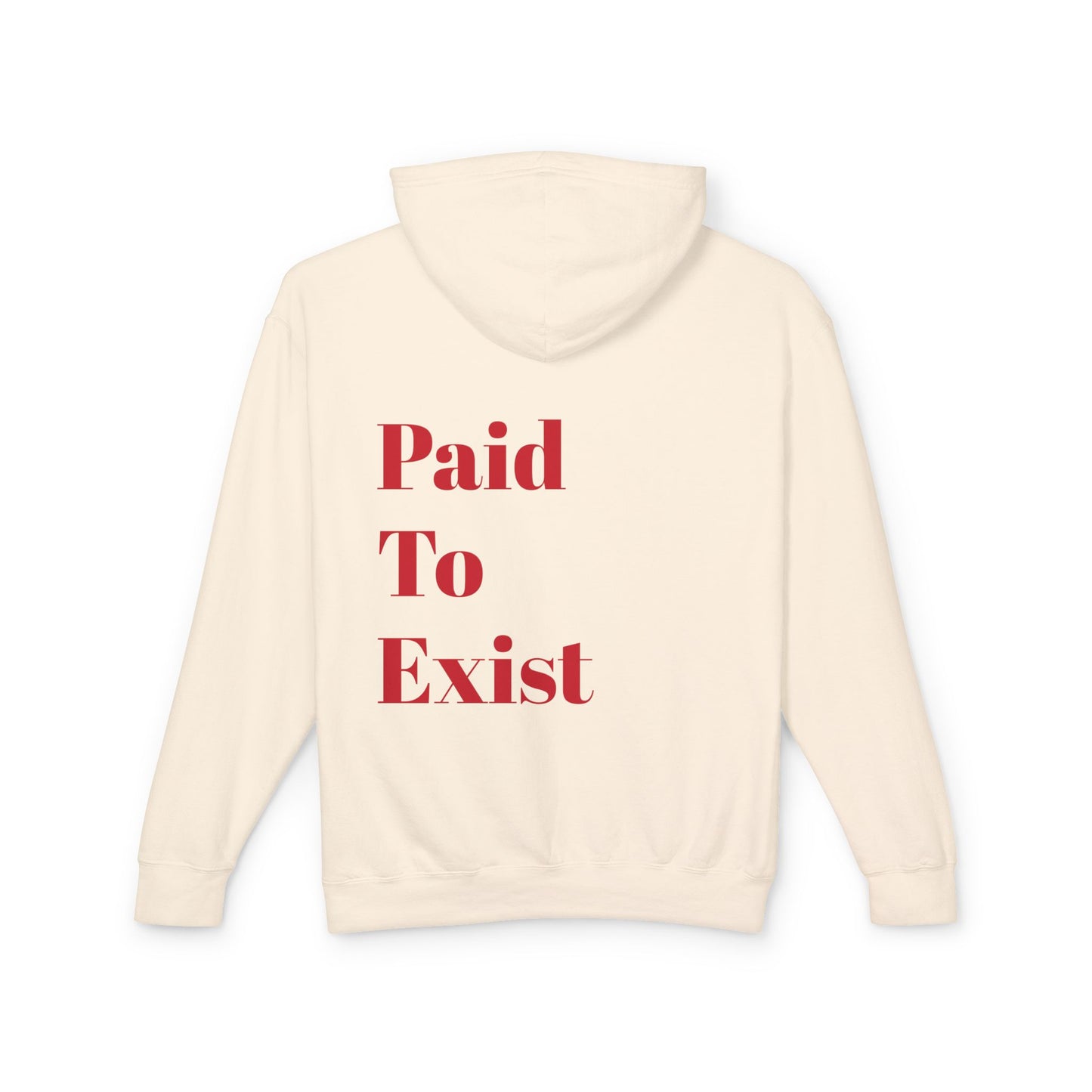 Paid To Exist Red Writing Hoodie