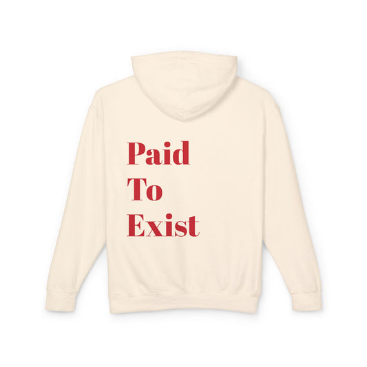 Paid To Exist Red Writing Hoodie