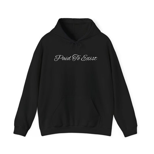 Paid To Exist Hoodie Black